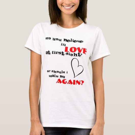最初視力で愛で信じますか。 Tシャツ (正面)