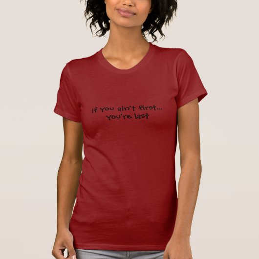 最初…あなたは最後でなければ Tシャツ (正面)