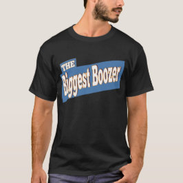 最大のブーザー Tシャツ