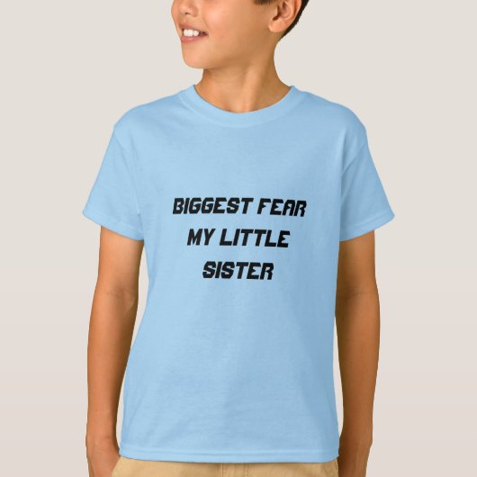 最大の恐怖：私の妹 Tシャツ (正面)