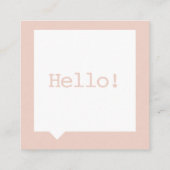 最小主義のはっきりしたなこんにちはのスピーチの泡赤面 スクエア名刺 (裏面)