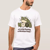 最小出力で稼働中 カエル Tee Tシャツ (正面)