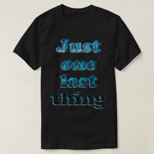 最後に一つだけ Tシャツ (デザイン正面)