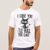 最後に猫を殺してあげようおもしろい Tシャツ (正面)