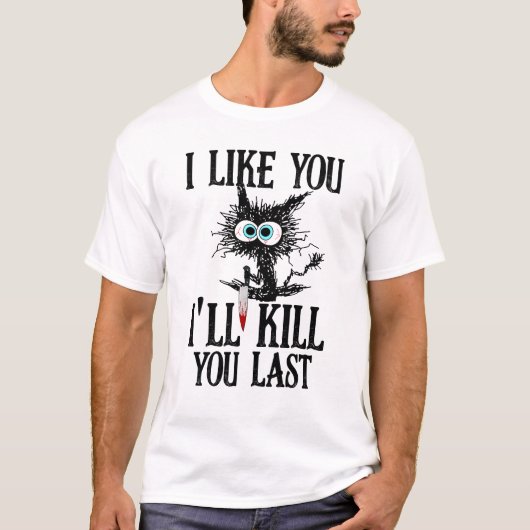 最後に猫を殺してあげようおもしろい Tシャツ (正面)