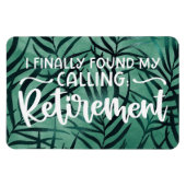 最後に私の呼び出しを見つけた：退職 – クルーズドア マグネット (横)