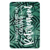 最後に私の呼び出しを見つけた：退職 – クルーズドア マグネット (縦)