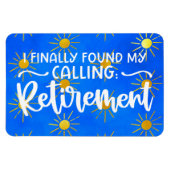 最後に私の呼び出しを見つけた:退職 – クルーズドア マグネット (横)