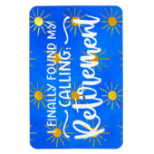 最後に私の呼び出しを見つけた:退職 – クルーズドア マグネット (縦)