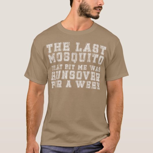 最後に蚊帽子に刺された時は二日酔いだった Tシャツ (正面)