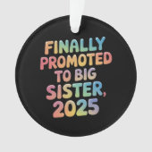 最後に2025大姉妹に昇進かわいい オーナメント (正面)