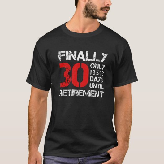 最後に30人の日が退職まで | 30日 Tシャツ (正面)
