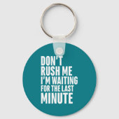 最後のおもしろい分の先送りは私を急がさない キーホルダー (正面)