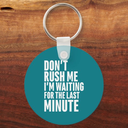最後のおもしろい分の先送りは私を急がさない キーホルダー (正面)
