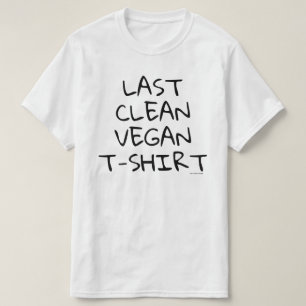 最後のきれいなビーガンのTシャツ(白い) Tシャツ