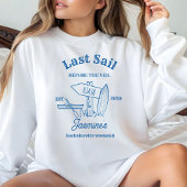 最後のセイルの前のバチェロレッテ週末 スウェットシャツ