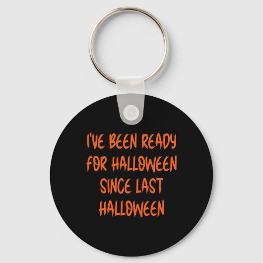 最後のハロウィーン以来、ハロウィーンの準備ができている キーホルダー (正面)