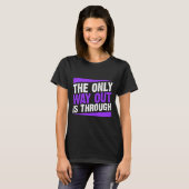 最後の中毒を抜け出す唯一の方法 Tシャツ (正面フル)