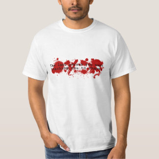 最後の人髭そりに教えることがほしいと思います Tシャツ