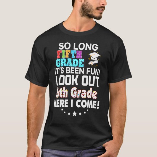 最後の日5年生ここで6番目を見て私は来その長 Tシャツ (正面)