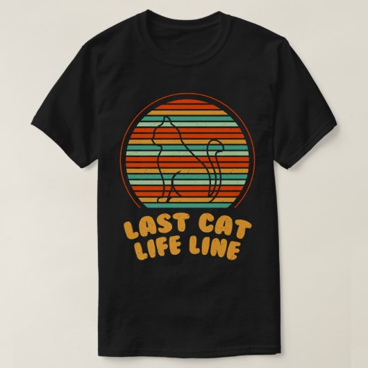 最後の猫ライフラインおもしろい猫ママユーモア猫パパ金 Tシャツ (デザイン正面)