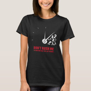 最後の瞬間を待っている私を急いではいけない Tシャツ