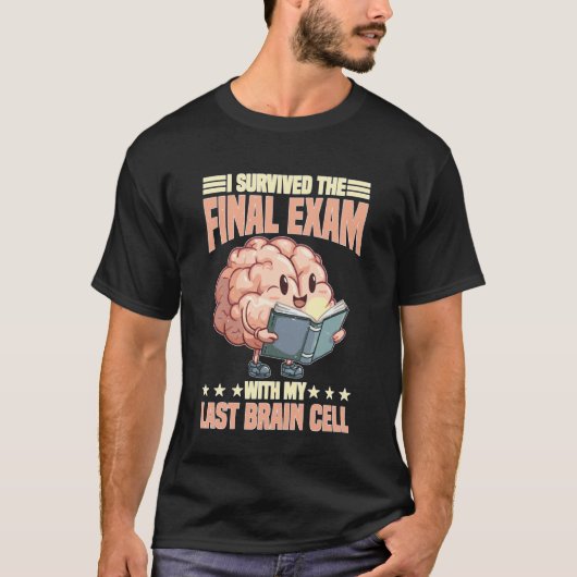 最後の脳細胞で期末試験を乗り切った Tシャツ (正面)