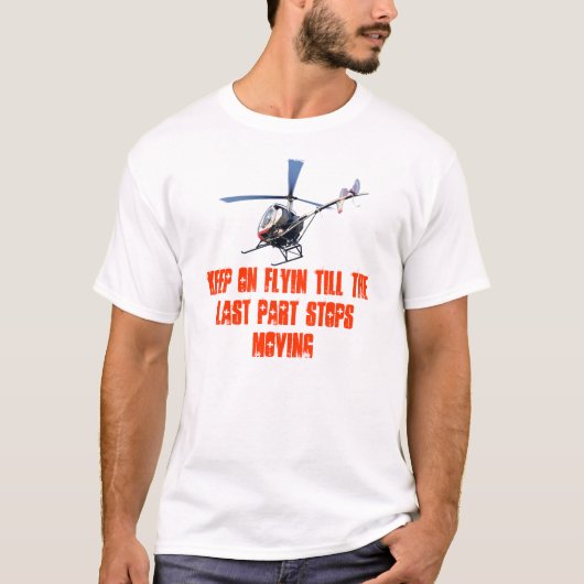 最後の部分が動くことを止めるまでflyinを保って下さい tシャツ (正面)