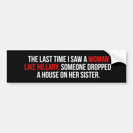 最後私はヒラリー- bebas nのような女性に会いました バンパーステッカー (正面)