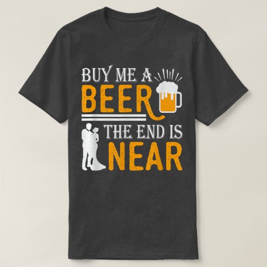 最後買のビールは新郎の独身男性の近くにある Tシャツ (デザイン正面)