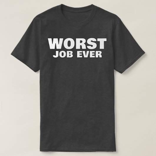 最悪の仕事の皮肉おもしろいなNSFWの失礼な不適切 Tシャツ (デザイン正面)