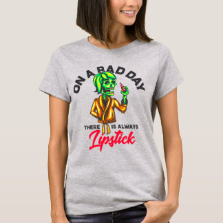 最悪の日も口紅はある Tシャツ