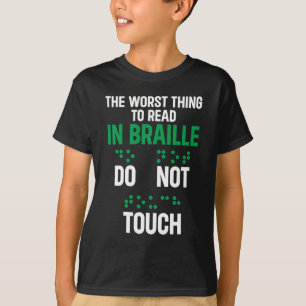 最悪のTouchおもしろいをしな読い点字 Tシャツ
