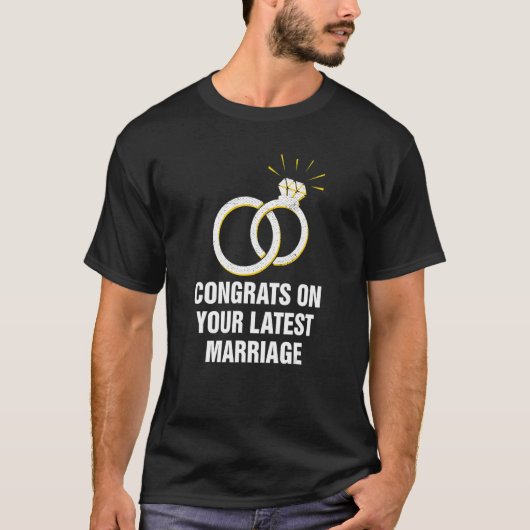 最新の結婚の皮肉結婚おめでとう Tシャツ (正面)