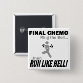 最終的なChemoは多くを-脳腫瘍/腫瘍走ります 缶バッジ (正面&裏面)