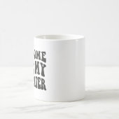 最高な娘みたいだ - 面白い誕生日皮肉 コーヒーマグカップ (中央)