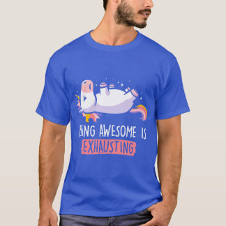 最高にかっこいいは疲れる 怠け者で面白いユニコーン ギフト Tシャツ