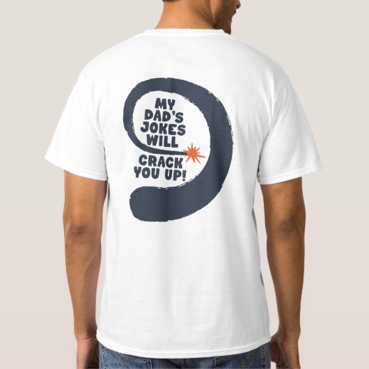 最高に面白い！お父さんのジョークで笑い転げちゃうよ！ Tシャツ (裏面)