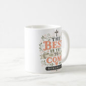 最高のことはまだこれから Motivational Quote コーヒーマグカップ (正面右)