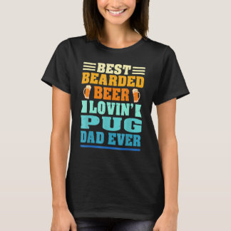 最高のひげのビール好きパグ愛好家パパ 楽しい犬 Tシャツ