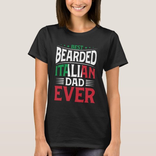 最高のひげ付きイタリアンパパエバイタリアンルーツ国旗H Tシャツ (正面)