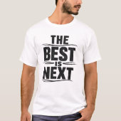 最高のものは次に来る グランジテキストデザイン Tシャツ (正面)