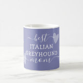 最高のイタリアンGreyhound Dog Mom Cute Iggyアおもしろいート コーヒーマグカップ (中央)