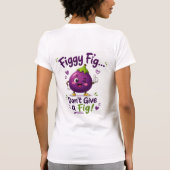 最高のイチジク ライフを満喫中!!! Tシャツ (裏面)