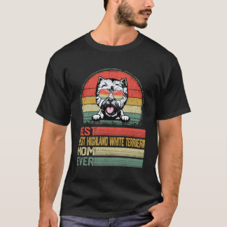 最高のウェストハイランドホワイトテリアのママ D Tシャツ