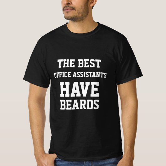 最高のオフィスアシスタントはひげを生やしている T-Shirt Tシャツ (正面)