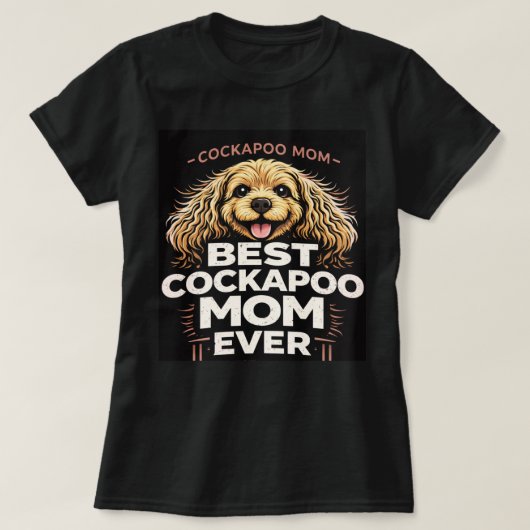最高のコッカプー母さんTシャツ 犬好きギフト Tシャツ (デザイン正面)