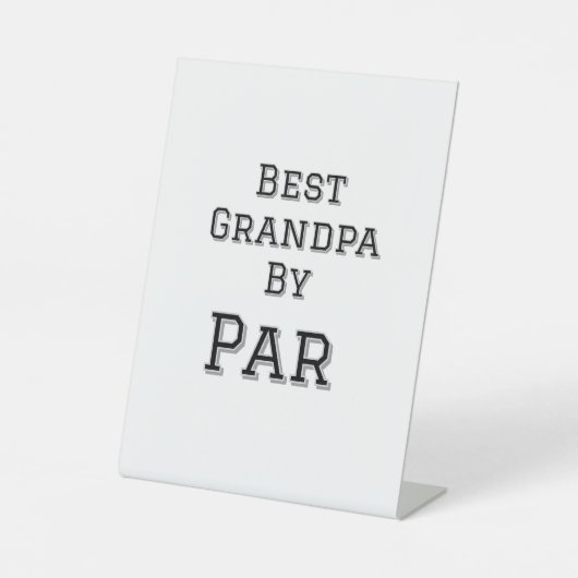 最高のシンプルおじいちゃん父のパー祖父gi 台座サイン (正面)