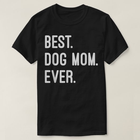最高のドッグママ マザーへの最高のギフト 犬好き Tシャツ (デザイン正面)