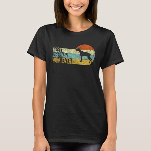 最高のドーベルマン・ママ ドーベルマン母 ドビー犬ママ Tシャツ (正面)